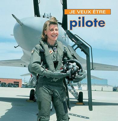 Cover of Je Veux Etre Pilote