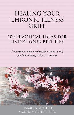 Book cover for Healing Your Chronic Illness Grief