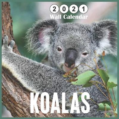 Book cover for Koalas 2021 wall calendar