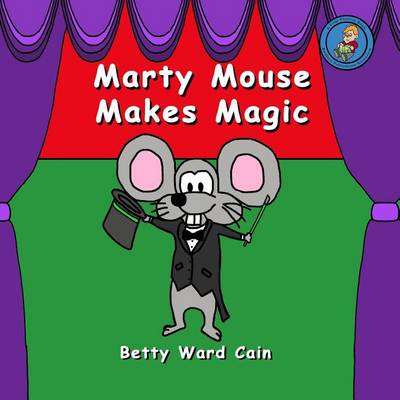 Book cover for Marty Mouse Makes Magic