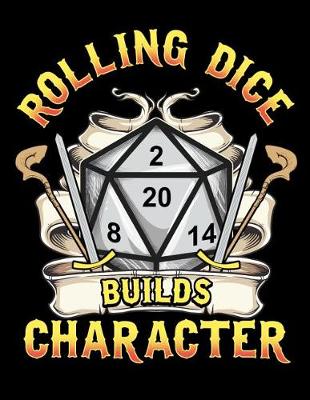 Book cover for Rolling Dice Builds Character