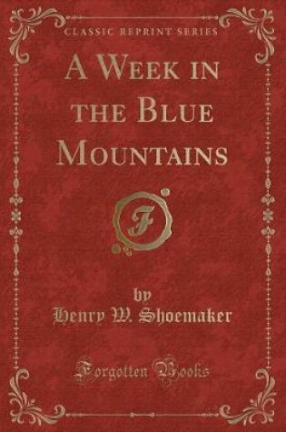 Cover of A Week in the Blue Mountains (Classic Reprint)