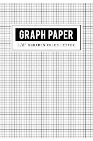 Cover of Graph Paper 1/8" Squares Ruled