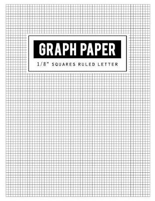 Book cover for Graph Paper 1/8" Squares Ruled