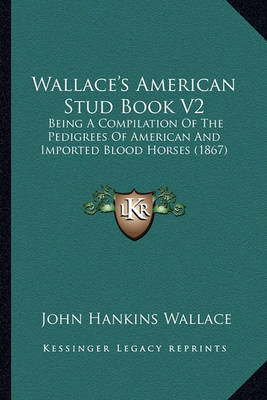 Book cover for Wallace's American Stud Book V2