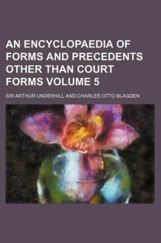 Cover of An Encyclopaedia of Forms and Precedents Other Than Court Forms Volume 5