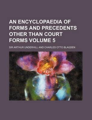 Book cover for An Encyclopaedia of Forms and Precedents Other Than Court Forms Volume 5