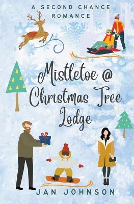 Book cover for Mistletoe @ Christmas Tree Lodge