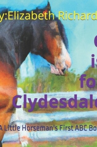 Cover of C is for Clydesdale