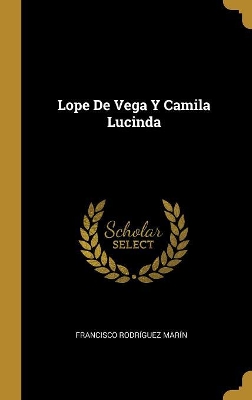 Book cover for Lope De Vega Y Camila Lucinda