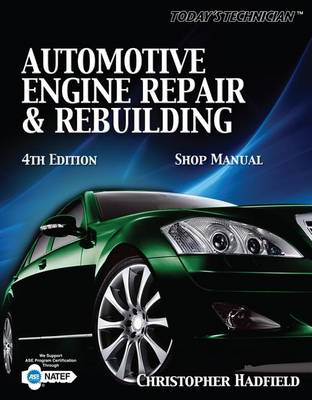 Cover of Today S Technician: Automotive Engine Repair & Rebuilding Shop Manual