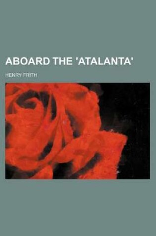 Cover of Aboard the 'Atalanta'