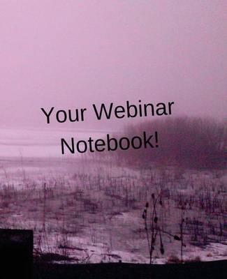 Book cover for Your Webinar Notebook! Vol. 12