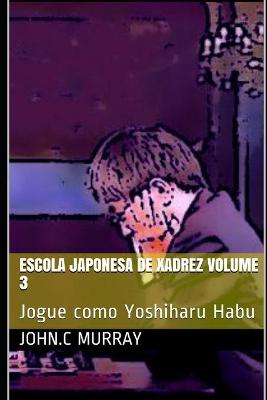 Book cover for Escola Japonesa de Xadrez volume 3