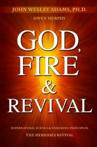 Cover of God, Fire & Revival