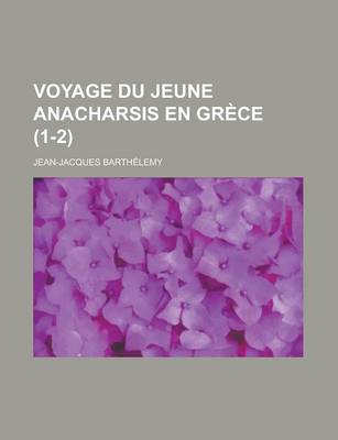 Book cover for Voyage Du Jeune Anacharsis En Grece (1-2 )