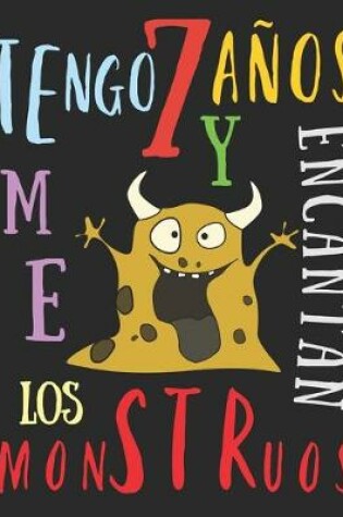 Cover of Tengo 7 años y me encantan los monstruos