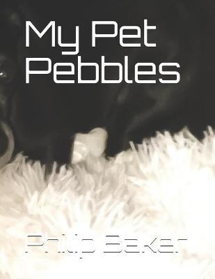 Book cover for My Pet Pebbles