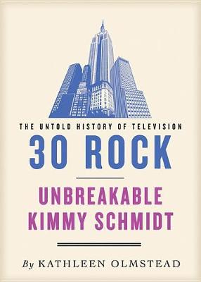 Book cover for 30 Rock and Unbreakable Kimmy Schmidt