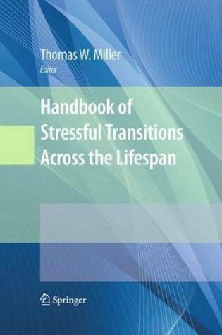 Cover of Handbook of Stressful Transitions Across the Lifespan