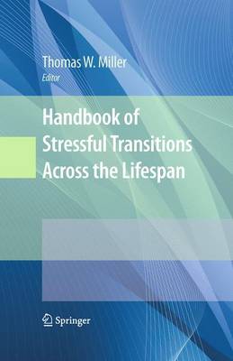 Book cover for Handbook of Stressful Transitions Across the Lifespan