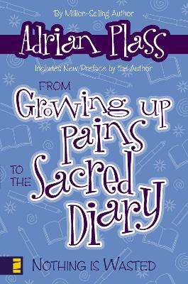 Book cover for From Growing Up Pains To The Sacred Diary