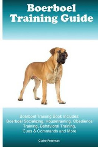 Cover of Boerboel Training Guide Boerboel Training Book Includes