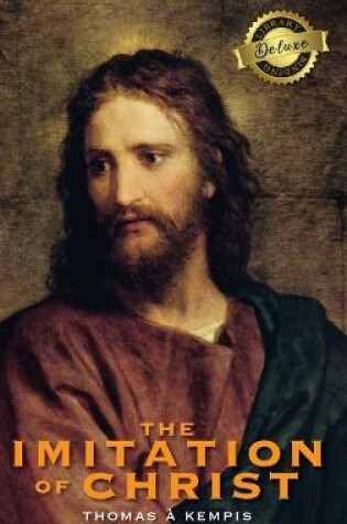 Cover of The Imitation of Christ (Deluxe Library Binding) (Annotated)