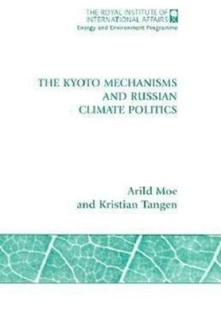 Cover of The Kyoto Mechanisms and Russian Climate Politics