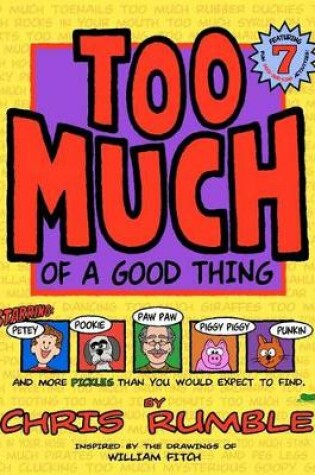 Cover of TOO MUCH of a Good Thing
