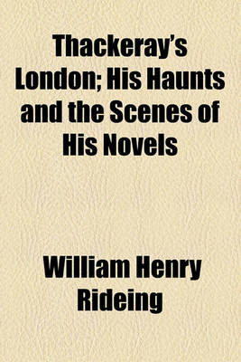 Book cover for Thackeray's London; His Haunts and the Scenes of His Novels