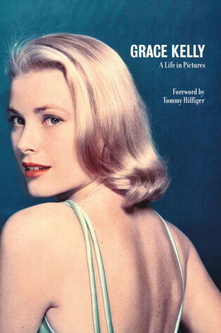 Cover of Grace Kelly A Life in Pictures