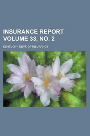 Cover of Insurance Report Volume 33, No. 2