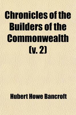 Book cover for Chronicles of the Builders of the Commonwealth (Volume 2); Historical Character Study