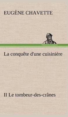 Book cover for La conquête d'une cuisinière II Le tombeur-des-crânes