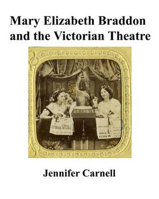 Book cover for Mary Elizabeth Braddon and the Victorian Theatre