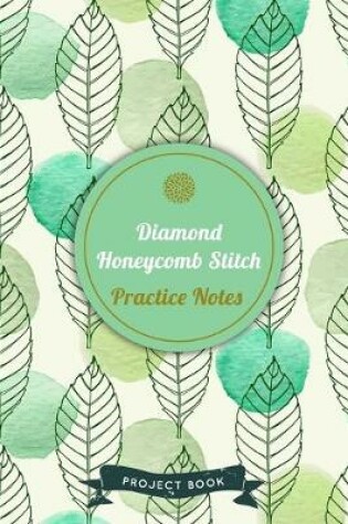 Cover of Diamond Honeycomb Stitch Practice Notes