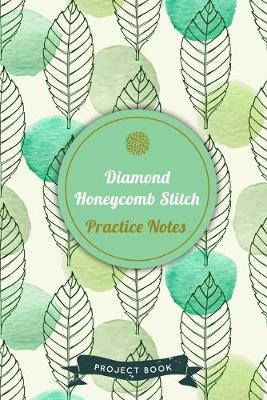 Cover of Diamond Honeycomb Stitch Practice Notes