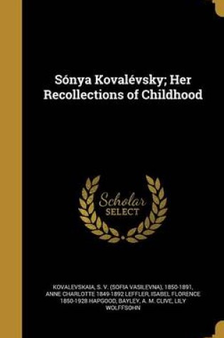 Cover of Sonya Kovalevsky; Her Recollections of Childhood