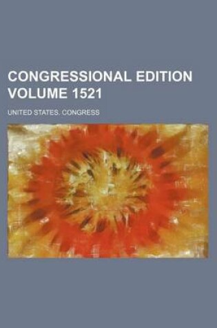 Cover of Congressional Edition Volume 1521