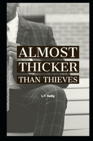 Cover of Kelly Family Chronicles Presents- Almost Thicker Than Thieves
