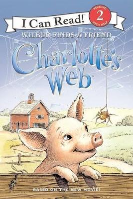 Book cover for Charlotte's Web: Wilbur Finds a Friend