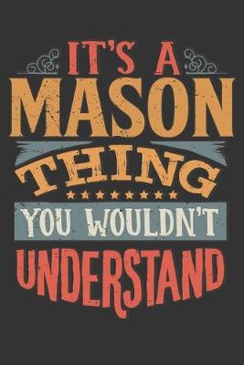 Book cover for Its A Mason Thing You Wouldnt Understand