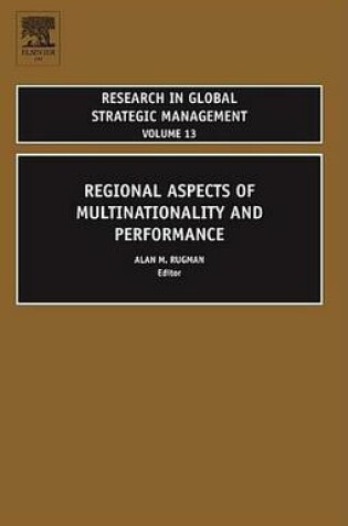 Cover of Regional Aspects of Multinationality and Performance. Research in Global Strategic Management, Volume 13