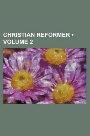 Cover of Christian Reformer (Volume 2)