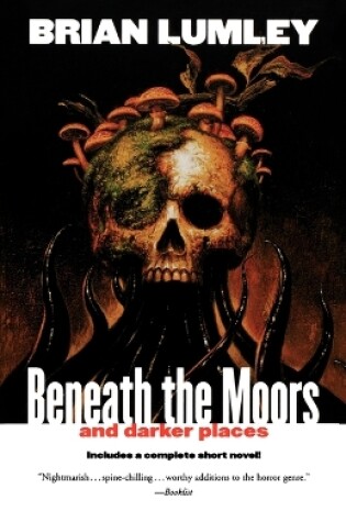 Cover of Beneath the Moors and Darker Places