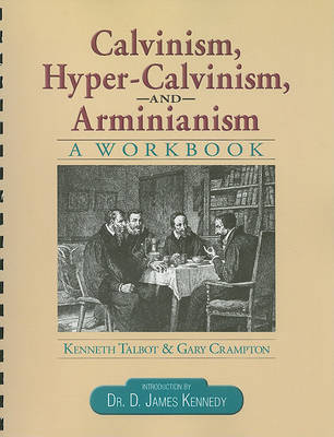 Book cover for Calvinism, Hyper-Calvinism & Arminianisim