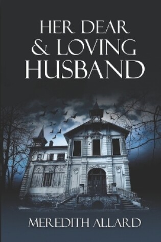 Cover of Her Dear and Loving Husband