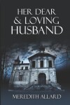 Book cover for Her Dear and Loving Husband