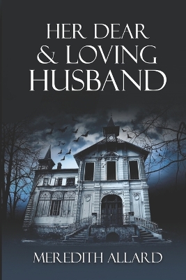 Her Dear and Loving Husband by Meredith Allard